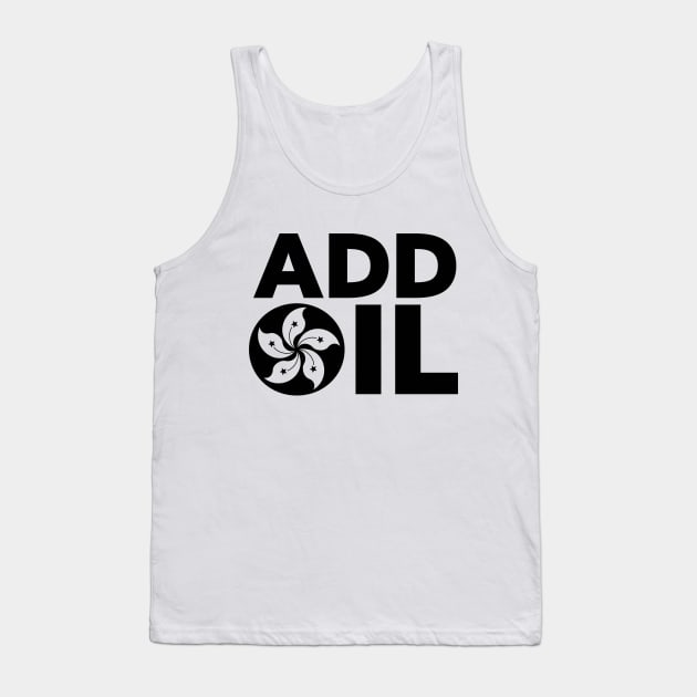 Hong Kong Add Oil Protest Design with Hong Kong Flag Black Version. Tank Top by YourGoods